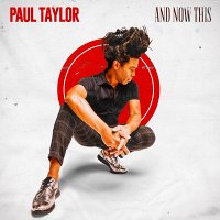 Taylor, Paul - And Now This [CD]