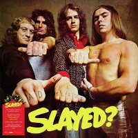 Slade: Slayed? (Limited Edition) (Black + Yellow Splatter Vinyl), LP