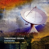 Tangerine Dream: Chandra:The Phantom Ferry-Part 1 [2 LP]