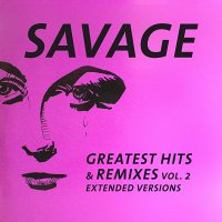 Savage - Greatest Hits & Remixes Vol.2 [LP]