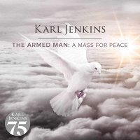 Karl Jenkins: Armed Man: a Mass for Peace [2 LP]
