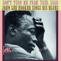 John Lee Hooker: Don&#039;t Turn Me From Your Door (180g) (Limited Edition), LP