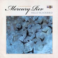 MERCURY REV - Hello Blackbird (Marbled Blue Vinyl Edition)