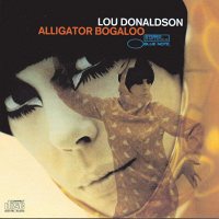 Lou Donaldson - Alligator Bogaloo [LP]