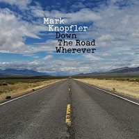 Mark Knopfler: Down The Road Wherever [CD]