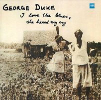 DUKE, GEORGE - I Love The Blues [LP]