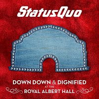 STATUS QUO - Down Down and Dignified At The Royal Albert Hall (LP+mp3)