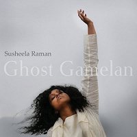 RAMAN, SUSHEELA - Ghost Gamelan [CD]
