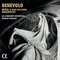 Benevolo – Le Concert Spirituel, Herv&#233; Niquet – Missa Si Deus Pro Nobis / Magnificat [SACD]