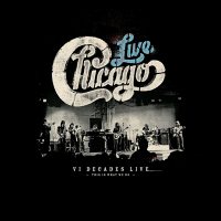 Chicago - VI Decades Live (4CD + 1DVD)