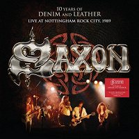 Saxon: 10 Years of Denim & Leather: Live Nottingham Rock [CD, DVD]