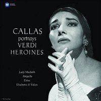 Maria Callas: Callas portrays Verdi Heroines (Verdi 1, Studio Recital)(Vinyl)