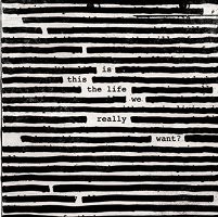 Roger Waters: Is This The Life We Really Want? [CD]