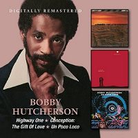 Bobby Hutcherson: Highway One / Conception: Gift of Love / Un Poco [2 CD]