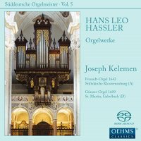 Suddeutsche Orgelmeister Volume 5: Hans Leo Hassler (SACD)
