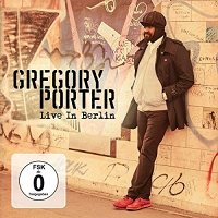 Gregory Porter: Live in Berlin [DVD+2CD]