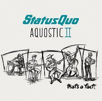 Status Quo: Aquostic II - That's a Fact! (Deluxe, 2 CD)