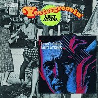 Chet Atkins: Yestergroovin'/ Lover's Guitar [CD]