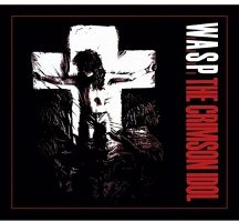 WASP: Crimson Idol [CD]