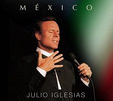 JULIO IGLESIAS: Mexico [CD]