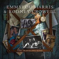 Emmylou Harris & Rodney Crowell: The Traveling Kind [2 (LP + CD)]