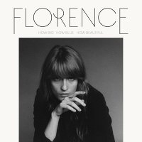 Florence & The Machine: How Big, How Blue, How Beautiful [VINYL]