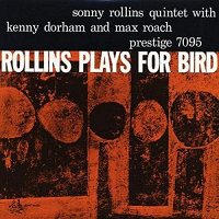 Sonny Rollins: Rollins Plays For Bird [SACD]