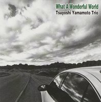 TSUYOSHI YAMAMOTO TRIO: WHAT A WONDERFUL WORLD (reissue, Japan-import, 2 CD)