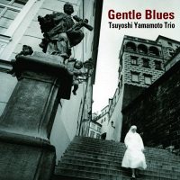 TSUYOSHI YAMAMOTO TRIO: GENTLE BLUES (reissue, Japan-import, CD)