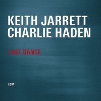 Keith Jarrett & Charlie Haden: Last Dance (180g Vinyl) [VINYL]