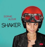 Sophie Alour: Shaker [CD]