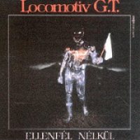 Locomotiv GT – Ellenf&#233;l N&#233;lk&#252;l [CD]