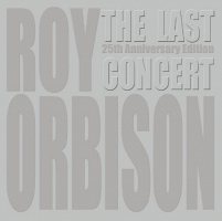 Roy Orbison: The Last Concert (CD / DVD)