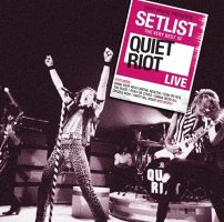 Setlist: The Very Best Of Quiet Riot LIVE [MP3 Music]