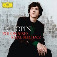 Chopin: Polonaises Nos. 1-7. Rafal Blechacz (piano, CD)