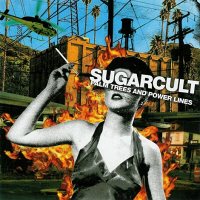 Sugarcult: Palm Trees & Power Lines [CD]