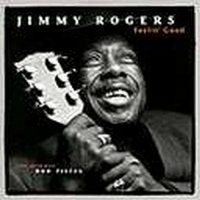 Jimmy Rogers: Feelin' Good [CD]