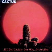 Cactus: Cactus / One Way...Or Another [2 CD]