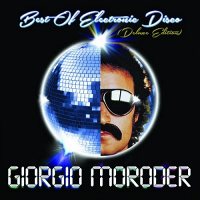 Giorgio Moroder - Best Of Electronic Disco (Deluxe Edition, CD)