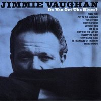 Jimmie Vaughan - Do You Get The Blues [CD]