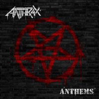 Anthrax - Anthems [CD]