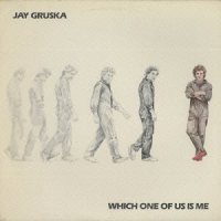 Jay Gruska: Which One Of Us Is Me (Japan-import, CD)