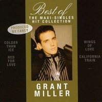 Grant Miller: Best Of: The Maxi-Singles Hit Collection [CD]