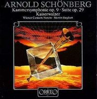 Arnold Sch&#246;nberg: Suite Op. 29 / Kammersinfonie 1 Op. 9 / Kaiserwalzer [VINYL]
