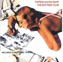 Hatfield And The North: The Rotters Club [CD]