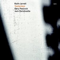 Keith Jarrett; Jack Dejohnette; Gary Peacock - Yesterdays - Vinyl
