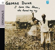 George Duke: I Love The Blues She Heard My Cry [CD]