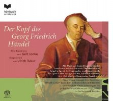 Gert Jonke: Der Kopf des Georg Friedrich H&#228;ndel (SACD)