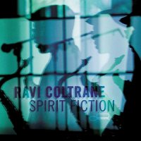 COLTRANE, RAVI - Spirit Fiction [CD]