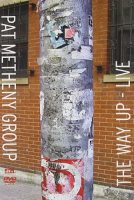Pat Metheney Group - The Way Up - Live - DVD